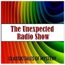 Unexpected Radio Show, Classic Tales of Mystery