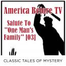 America Before TV - Salute To ''One Man's Family'' [03] Audiobook