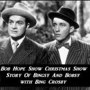 Bob Hope Show Christmas Show Story Of Bingsy And Bobsy with Bing Crosby