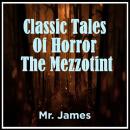 Classic Tales Of Horror The Mezzotint
