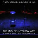 The Jack Benny Show (626) Golf Match at Hillcrest Country Club Audiobook