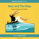 Max and the Map: Homer's Odyssey for Children Audiobook