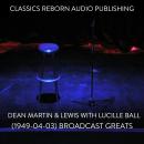 Dean Martin & Lewis with Lucille Ball (1949-04-03) Broadcast Greats