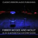 Fibber McGee and Molly - 35-04-16 - Motorcycle Cop (First Show)
