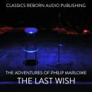 The Adventures of Philip Marlowe - The Last Wish Audiobook