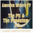 America Before TV - The Pit & The Pendulum  #2