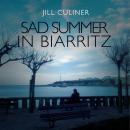 Sad Summer in Biarritz, Jill Culiner
