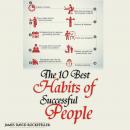 10 Best Habits of Successful People, James David Rockefeller
