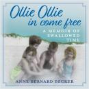 Ollie Ollie In Come Free, Anne Bernard Becker