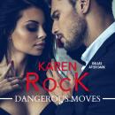 Dangerous Moves, Karen Rock
