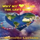 Why My Heart Is On The Left Side? Audiobook