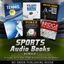 Sports Audio Books Bundle: Ice Hockey, Tennis, Poker, Bridge, Yachting and Jump Rope Workout