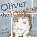 Oliver the Toaster Audiobook