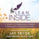 Lean Inside: 7 Steps to Personal Power: A practical guide to personal transformation for women