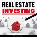 Real Estate Investing: Your Guide to Become A Millionaire Investor. Investment Strategies For Closin Audiobook