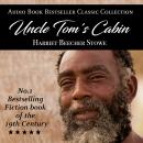 Uncle Tom's Cabin: Audio Book Bestseller Classics Collection