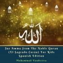 Juz Amma from The Noble Quran (El Sagrado Corán) For Kids  Spanish Edition, Muhammad Vandestra