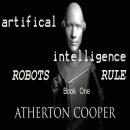 Artifical Intelligence - Robots Rule Book One Audiobook