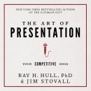 The Art of Presentation:Your Competitive Edge Audiobook