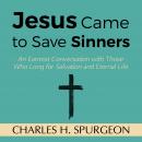 Jesus Came to Save Sinners Audiobook