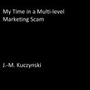 My Time in a Multilevel Marketing Scam Audiobook