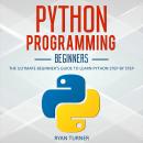 Python Programming: The Ultimate Beginner's Guide to Learn Python Step by Step Audiobook