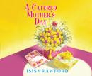 A Catered Mother's Day Audiobook