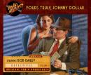 Yours Truly, Johnny Dollar, Volume 2 Audiobook