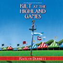 Kilt at the Highland Games: A Liss MacCrimmon Scottish Mystery Audiobook