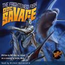 Doc Savage #6: The Frightened Fish Audiobook