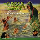 The Green Lama #5: The Case of the Mad Maji & The Case of the Vanishing Ships Audiobook