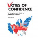 Votes of Confidence: A Young Person's Guide to American Elections Audiobook