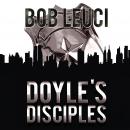 Doyle's Disciples Audiobook