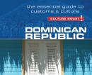 Dominican Republic - Culture Smart!: The Essential Guide to Customs and Culture Audiobook