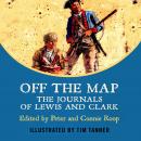 Off The Map: The Journals of Lewis and Clark Audiobook