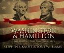 Washington and Hamilton: The Alliance That Forged America Audiobook