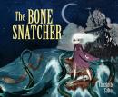 The Bone Snatcher Audiobook