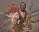 A Spy Called James: The True Story of James Lafayette, Revolutionary War Double Agent Audiobook