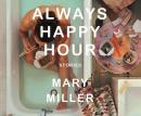 Always Happy Hour: Stories Audiobook