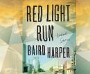 Red Light Run: Linked Stories Audiobook