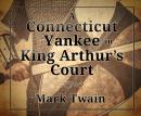 A Connecticut Yankee in King Arthur's Court Audiobook
