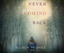 Never Coming Back Audiobook