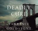 Deadly Cure: A Novel Audiobook
