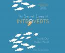 The Secret Lives of Introverts: Inside Our Hidden World Audiobook