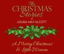 A Merry Christmas/Little Women: The Christmas Stories of Louisa May Alcott Audiobook