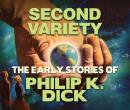 Second Variety: Early Stories of Philip K. Dick Audiobook