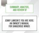 Summary, Analysis, and Review of Jenny Lawson's You Are Here: An Owner's Manual for Dangerous Minds, Start Publishing Notes