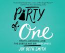Party of One: Truth, Longing, and the Subtle Art of Singleness Audiobook
