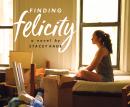 Finding Felicity: A Novel Audiobook