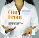 Out Front: How Women Can Become Engaging, Memorable, and Fearless Speakers Audiobook